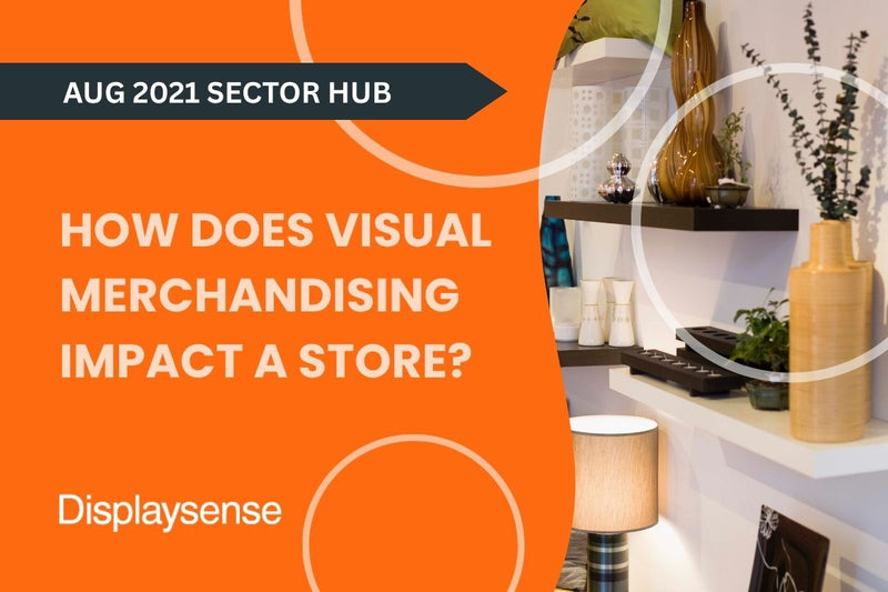 How does visual merchandising impact a store?