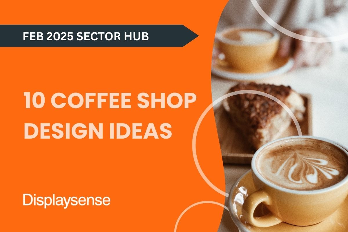 February 2025 Sector Hub by Displaysense featuring 10 coffee shop design ideas, with a close-up of artisan lattes and a slice of cake on a wooden table in a warm, inviting café setting.