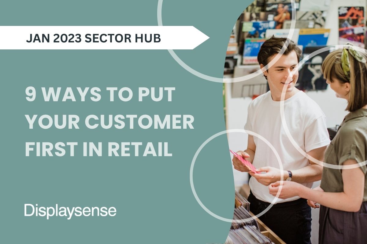 9 Ways to Put Your Customer First in Retail