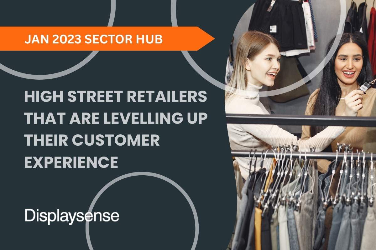 High Street Retailers That Are Levelling Up Their Customer Experience