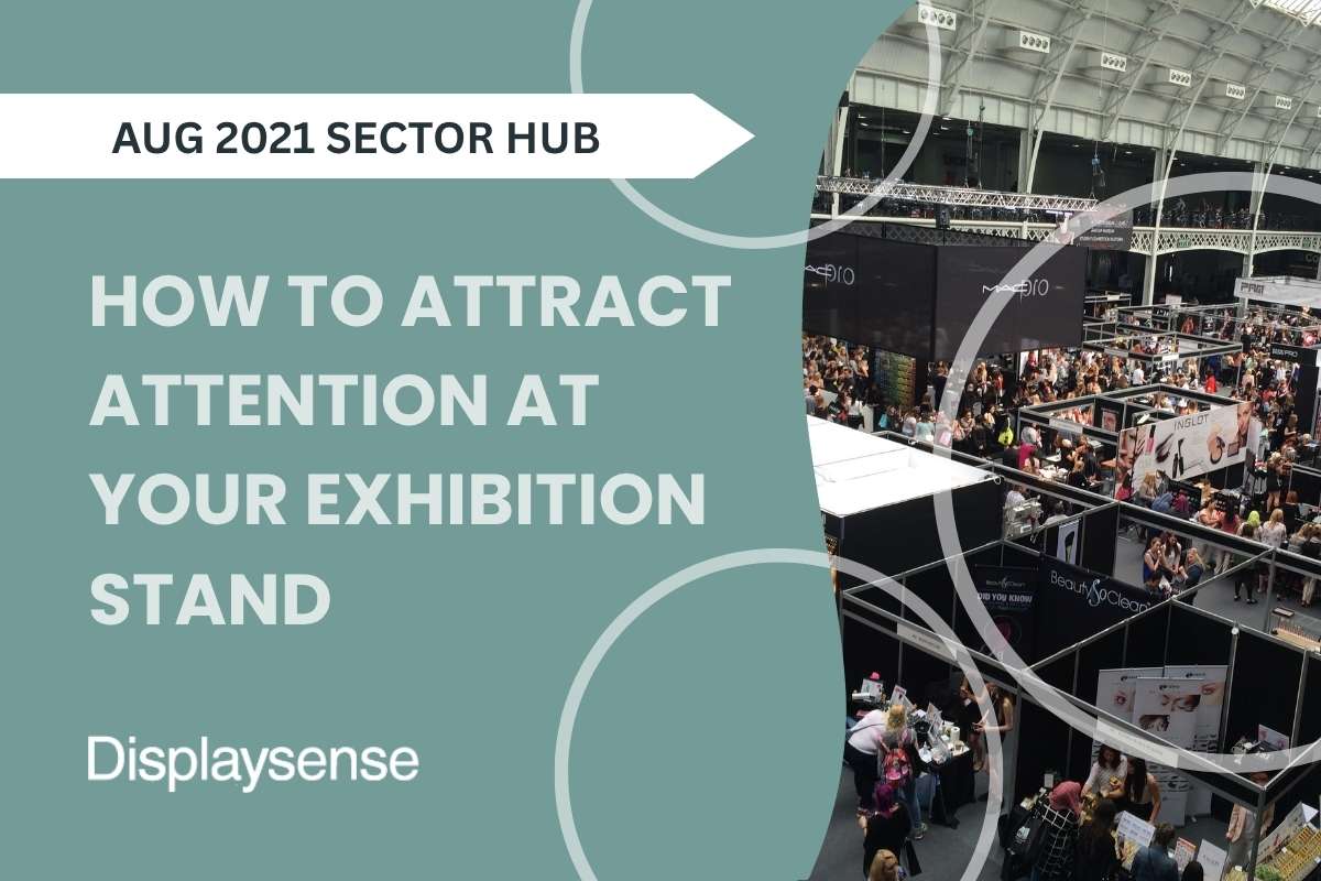 How to Attract Attention at Your Exhibition Stand