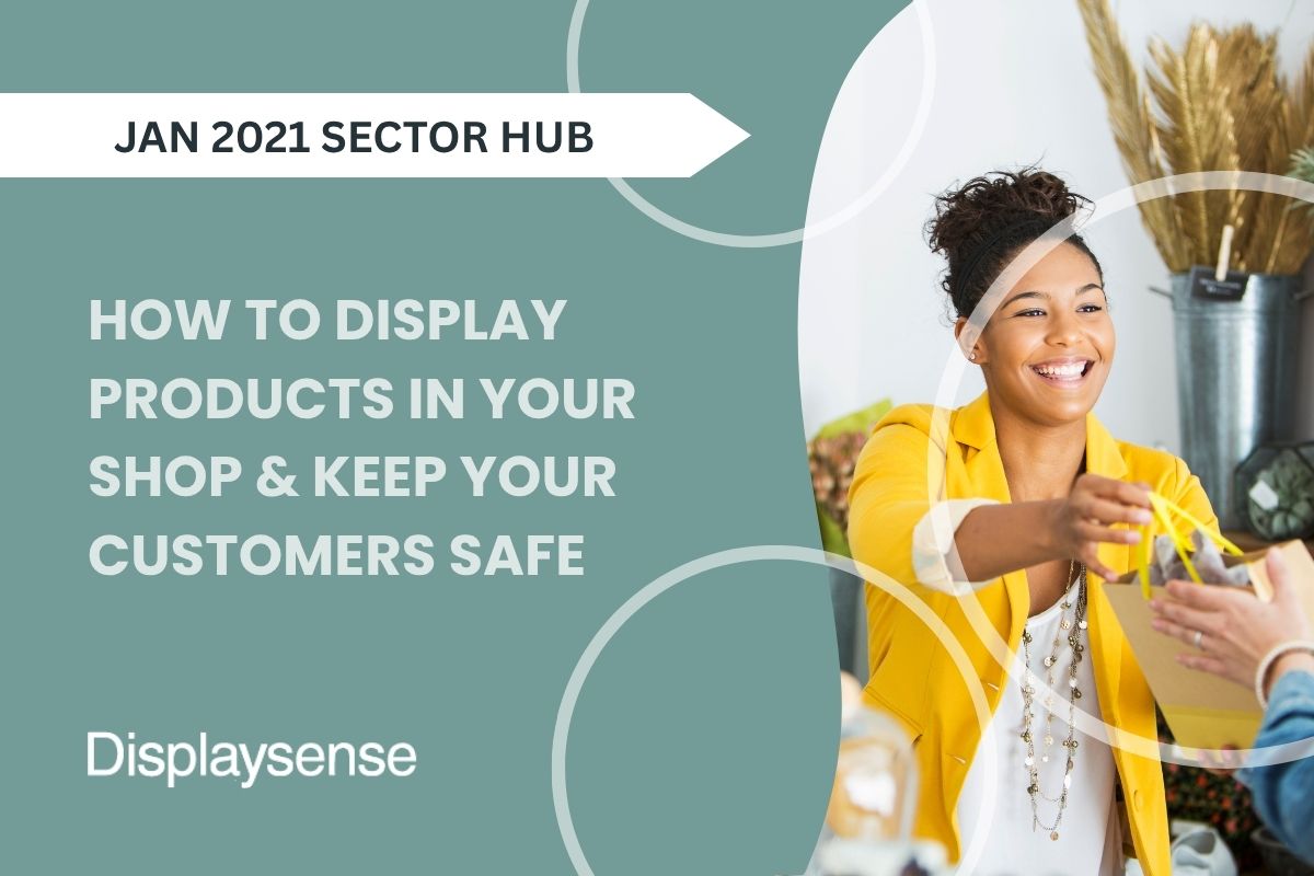 How to Display Products in your Shop and Keep Your Customers Safe