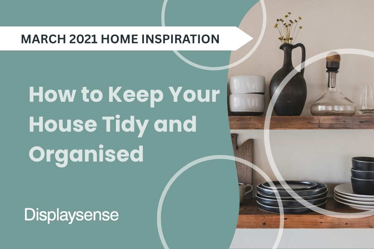 How to Keep Your House Tidy and Organised