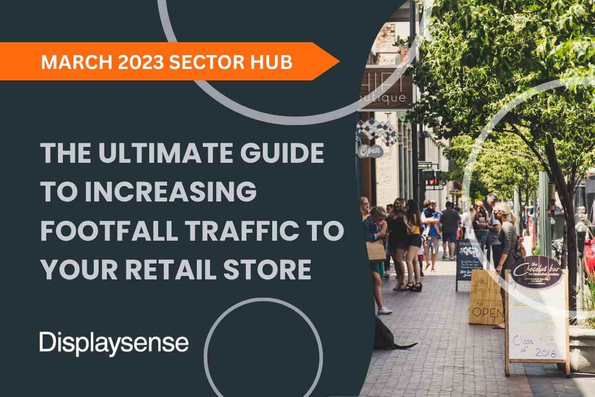 The Ultimate Guide to Increasing Footfall Traffic to Your Retail Store
