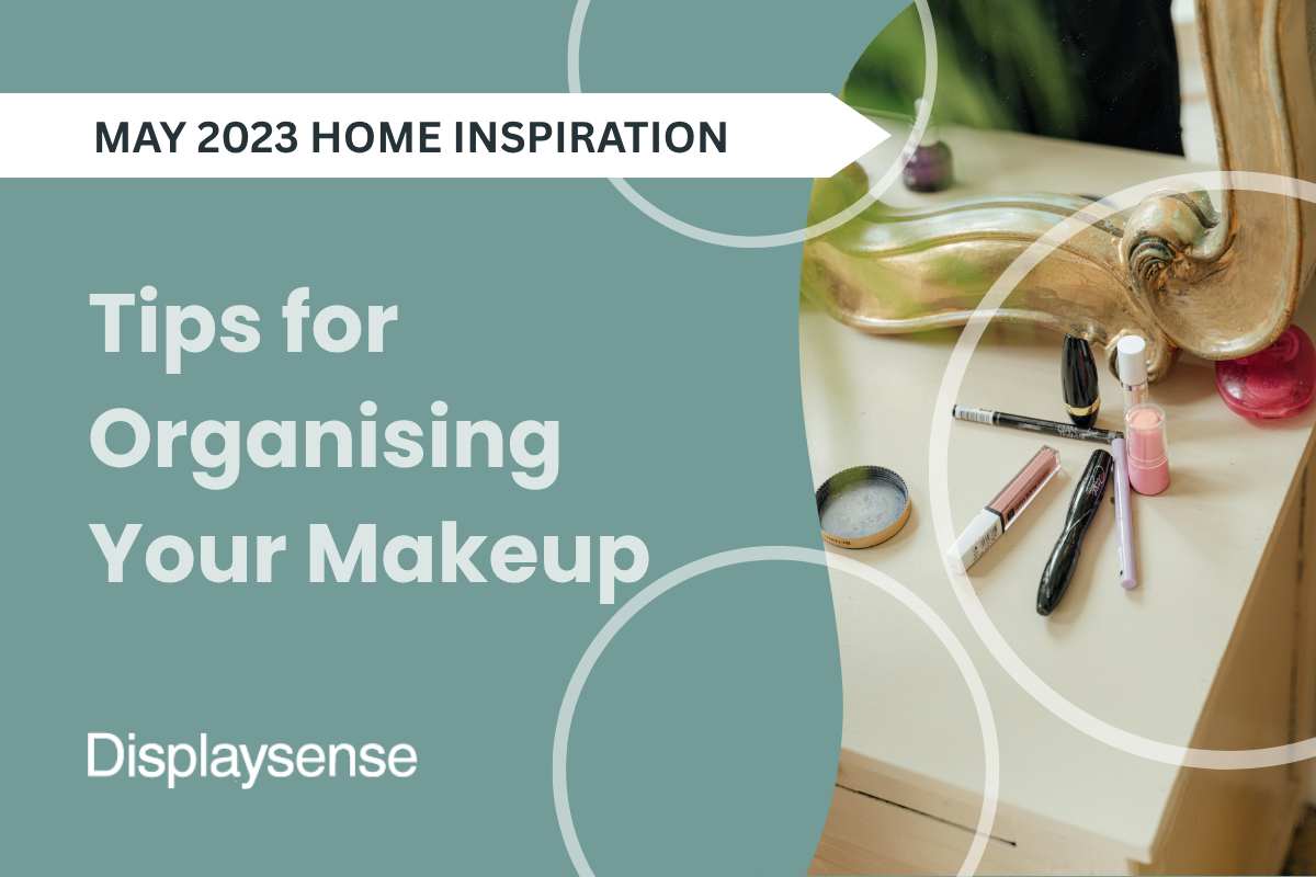 Tips for Organising Your Makeup