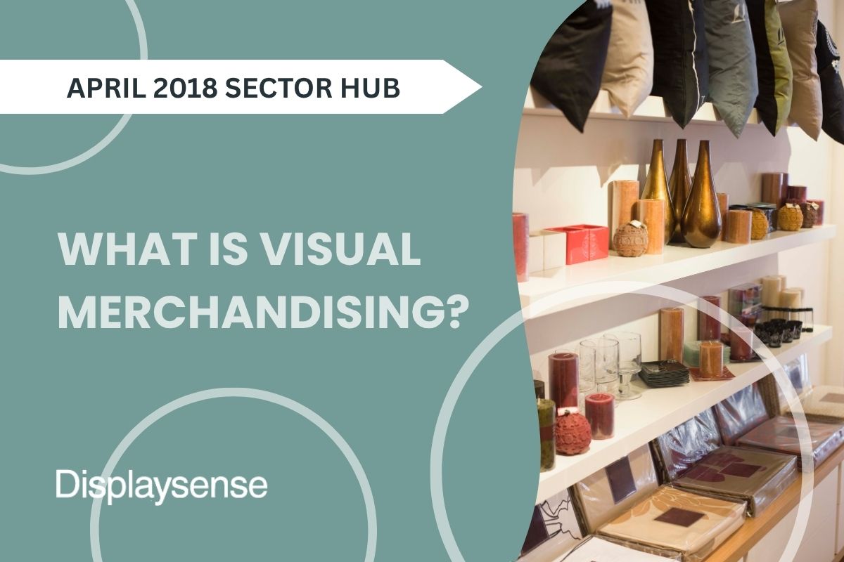 What Is Visual Merchandising?