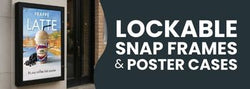Lockable Snap Frames & Poster Cases