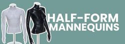 Half-Form Mannequins