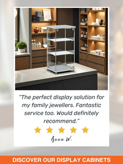 5 star review from a customer about our display cabinets. 'The perfect display solution for my family jewellers. Fantastic service too. Would definitely recommend'.