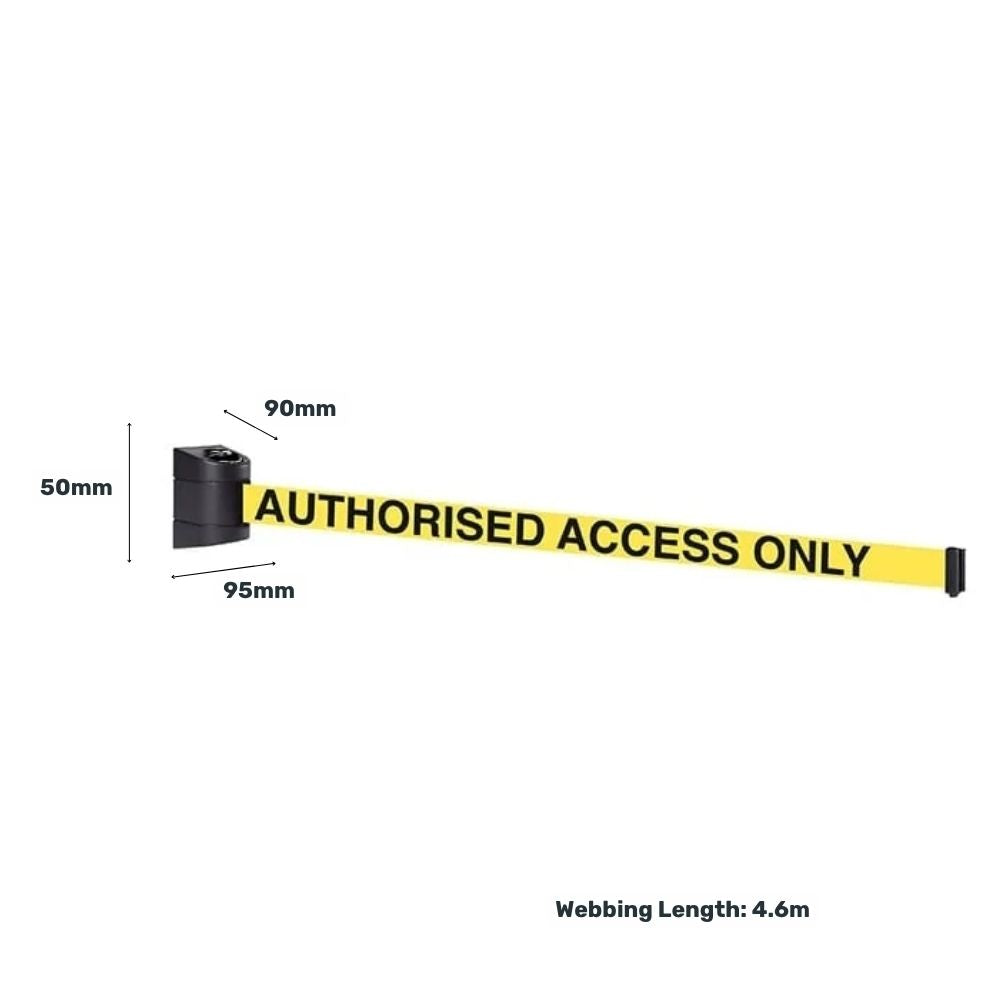 Diagram showing measurements of a yellow retractable barrier with "Authorised Access Only" text and 4.6-metre webbing.